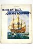 Petits bateaux… grands souvenirs. Avec 50 illustrations.. CHATELLE (Albert).