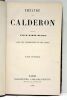 Théâtre. Traduit par M. Damas Hinard. Avec une introduction et des notes.. CALDERON DE LA BARCA (Pedro).