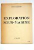 Exploration sous-marine. Ouvrage illustré de 21 héliogravures et de 6 photographies en couleurs, reproduites d'après clichés Kodachrome.. REBIKOFF ...