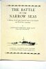 Battle of the Narrow Seas. A History of the Light Coastal Forces in the Channel and North Sea, 1939-1945.. SCOTT (Peter).