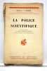 La police scientifique. (Some persons unknown). Traduit de l'anglais par Hélène Jeandidier. Préface du docteur Edmond Locard et quatre hors-texte.. ...