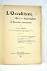 L'occultisme hier et aujourd'hui. Le merveilleux préscientifique.. GRASSET (Dr. J.).