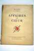 Affaires de coeur. Illustrations d'Hermine David, Jean Berque, Deluermoz et Dignimont.. HERMANT (Abel), BONNARD (Abel), COLETTE et MORAND (Paul).