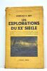 Les explorations du XXe siècle. Avec 15 cartes.. KEY (Charles E.).