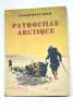 Patrouille arctique. Traduit de l'anglais par Nelly Weinstein.. HOWARTH (David).