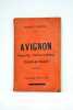 Avignon et ses environs. Villeneuve, L'Isle-sur-la-Sorgue, Fontaine-de-Vaucluse. Un plan et 10 gravures.. JOANNE (Guides).