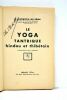 Le yoga tantrique hindou et thibétain. Troisième édition, revue et augmentée.. MARQUES-RIVIERE (J.).