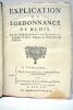 Explication de l'Ordonnance de Blois. RELIE AVEC (à la suite): 2). (du même). Explication du Concordat, à laquelle pour la commodité du public, l'on a ...