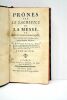 Prônes sur le sacrifice de la messe, ou Instructions dogmatiques, historiques et morales sur cet auguste mystère. Tome second.. BADOIRE (M. Pierre).