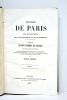 Histoire de Paris, ses révolutions, ses gouvernements et ses événements. Règne des grands hommes de France. Suivi des Environs de Paris et de la ...