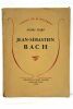 Jean-Sébastian Bach. Amour de la musique. Avec citations musicales dans le texte. Nouvelle édition.. PIRRO (André).