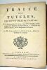 Traité des Tuteles divisé en quatre parties, où les questions dont il se trouve composé sont décidées conformément à la disposition du Droit Romain, à ...