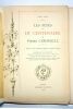 Les fêtes du IIIe centenaire de Pierre Corneille. 1606-1906. Frontispice de M. Maurice Leloir. Trente-cinq illustrations dans le texte et hors texte. ...