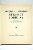 Meubles et ensembles régence Louis XV. Introduction par Jacques Mottheau.. MOTTHEAU (Jacques).