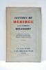 Lettres de Prosper Mérimée à la Famille Delessert, publiées avec une introduction de Maurice Parturier. Préface d'Emile Henriot.. MERIMEE (PROSPER).