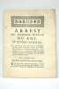 ARREST du Conseil d'Etat du roy, et lettres-patentes, qui autorisent le Traité fait entre les Comissaires du Roy, et les Comissaires députés par ...