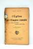 Etudes sur l'Histoire politique de l'Eglise catholique. I. L'église et l'Empire romain. De l'étable de Bethléem au dôme de Sainte-Sophie.. DELAISI ...