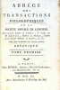 1) Abrégé des transactions philosophiques de la Société Royale de Londres. Ouvrage traduit de l'Anglois, & redige par M. Gibelin. Avec des planches en ...