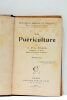 La puériculture. Par le Dr A. Pinard. Professeur à la faculté membre de l'Académie de Medicine. 60 gravures.. PINARD (A.).