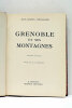 Grenoble et ses montagnes.. CHEVALLIER (Jean-Jacques).