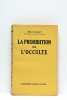 La prohibition de l'occulte.. CAILLIET (E.).