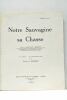 Notre Sauvagine et sa Chasse. Chasse. - Classification. - Description de tous les oiseaux de marais, de rivière et de mer susceptibles d'être ...