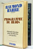 Programme de Blois. Objectifs d'action pour les libertés et la justice. Présentés à Blois, le 7 janvier 1978.. BARRE (Raymond).