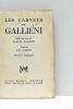 Les Carnets de Gallieni. Publiés par son Fils. Notes de P.-B. Gheusi. Portraits et Autographes.. GALLIENI (Gaëtan).