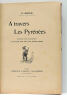 A travers les Pyrénées. Illustrations d'après les photographies de MM. Lecarme, Crose, Denÿs, Beck, Neurdein, Legendre.. LABROUE (E.).