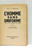 L'Homme sans uniforme. (De Man zonder uniform). Roman. Traduit du néerlandais par Alexandre Després.. CORSARI (Willy).