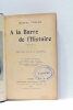 À la Barre de l'Histoire. (1805-1820). Préface de M.G. Lenotre. Un policier dilettante. Un empire d'une matinée. Deux idylles après Waterloo. Le juif ...