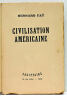 Civilisation Américaine.. FAY (Bernard).