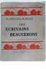 Au Vieux Pays de Beauce. Les Écrivains Beaucerons. Études biographiques et morceaux choisis annotés. Illustrés de gravures hors texte d'après ...