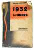 1932 la Guerre. Préface du Lieutenant-Colonel Jean Fabry. Avant-propos et traduction d'Albert Lapoule.. LUDENDORFF (Général).