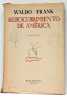 Redescubrimiento de América. Segunda edición. Traducción del inglés por J. Héctor de Zaballa.. FRANK (Waldo).