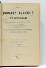 Le progrès agricole et viticole. Revue d'agriculture et de viticulture. Avec le concours de MM. Les Professeurs de l'École d'Agriculture de ...