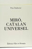 Miró, Catalan Universel.. GIMFERRER (Pere).