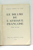 Le Drame de l'Afrique Française. Chose vues 1940.. MARTIN DU GARD (Maurice).