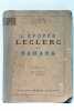 L'Épopée Leclerc au Sahara. 1940-1943. Préface du Général de Gaulle. Avec un portrait du Général Leclerc, 15 illustrations hors texte, 2 croquis dans ...