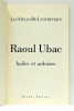 Les Stèles de l'Esthétique. Raoul Ubac. Huiles et ardoises.. FRÉNAUD (André). LEMAIRE (Gérard-Georges).