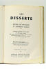 Les Desserts. Recueil de patisserie et entremets simples. Ouvrage composé de 170 pages dont 126 pages de texte. 533 recettes clairement exposées et ...