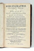 Bibliographie Instructive ou Traité de la Connoissance des Livres rares et singuliers. Disposé par ordre de Matières et de Facultés, suivant le ...