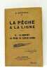 La pêche à la ligne. II.- Le Brochet, la pêche au lancer lourd. Généralités sur le brochet et ses diverses pêches : au vif, avec ou sans flotteur, à ...