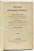 Traité d'Economie Politique, ou Simple Exposition de la Manière dont se forment, se distribuent et se consomment les Richesses.. SAY (Jean-Baptiste).