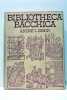 Bibliotheca bacchica, bibliographie raisonnée des ouvrages imprimés avant 1600 et illustrant la soif humaine sous tous les aspects, chez tous les ...