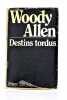 Destins tordus.. ALLEN (Woody).