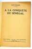 A la conquête du Sénégal.. ARJANSE (Jean d').