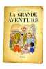 La grande aventure.. SEDGES (John).