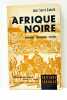 Afrique noire occidentale et centrale. Géographie, civilisations, histoire.. SURET-CANALE (Jean).