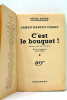 C'est le bouquet ! Traduit de l'anglais par henri Collard.. HADLEY CHASE (James).